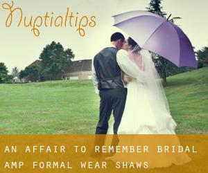 An Affair To Remember Bridal & Formal Wear (Shaws)