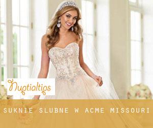 Suknie ślubne w Acme (Missouri)