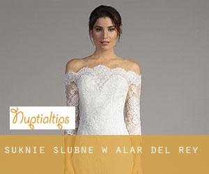 Suknie ślubne w Alar del Rey