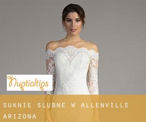 Suknie ślubne w Allenville (Arizona)