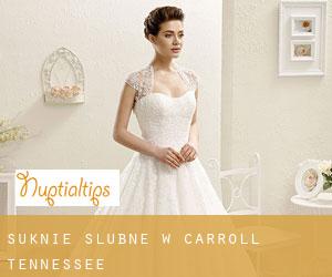 Suknie ślubne w Carroll (Tennessee)