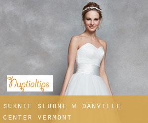Suknie ślubne w Danville Center (Vermont)