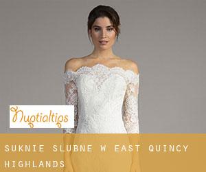 Suknie ślubne w East Quincy Highlands