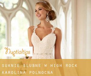 Suknie ślubne w High Rock (Karolina Północna)