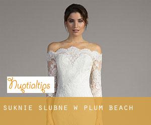 Suknie ślubne w Plum Beach