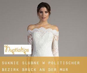 Suknie ślubne w Politischer Bezirk Bruck an der Mur