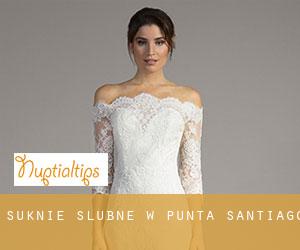 Suknie ślubne w Punta Santiago