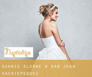 Suknie ślubne w San Juan Sacatepéquez