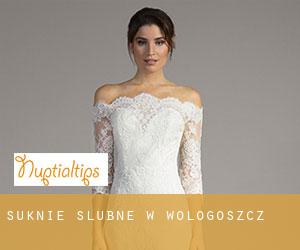 Suknie ślubne w Wologoszcz