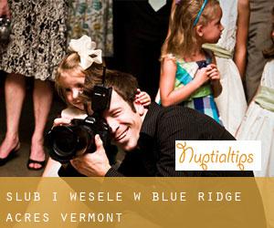 Ślub i Wesele w Blue Ridge Acres (Vermont)