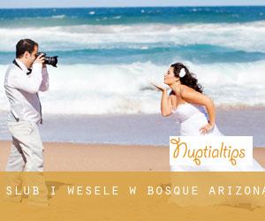 Ślub i Wesele w Bosque (Arizona)