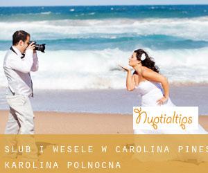 Ślub i Wesele w Carolina Pines (Karolina Północna)