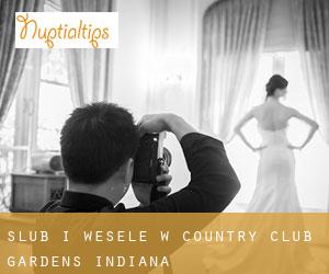 Ślub i Wesele w Country Club Gardens (Indiana)