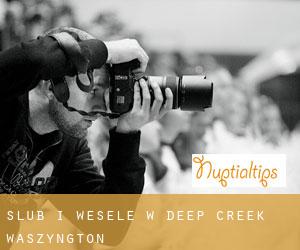 Ślub i Wesele w Deep Creek (Waszyngton)