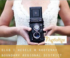 Ślub i Wesele w Kootenay-Boundary Regional District