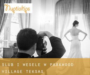 Ślub i Wesele w Parkwood Village (Teksas)