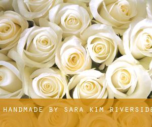 Handmade by Sara Kim (Riverside)