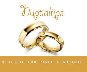 Historic COD Ranch (Highjinks)