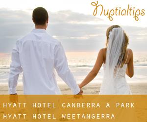 Hyatt Hotel Canberra - A Park Hyatt Hotel (Weetangerra)