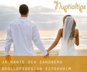 Ja Hante och Sandberg Bröllopsdesign (Sztokholm)