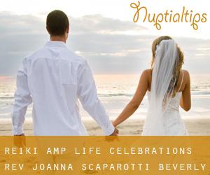 Reiki & Life Celebrations - Rev. Joanna Scaparotti (Beverly)