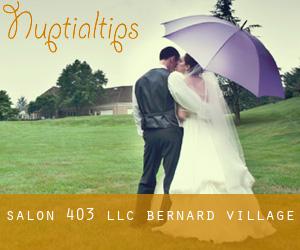 Salon 403, LLC (Bernard Village)