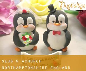 ślub w Achurch (Northamptonshire, England)