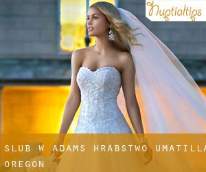ślub w Adams (Hrabstwo Umatilla, Oregon)