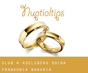 ślub w Adelsberg (Dolna Frankonia, Bawaria)
