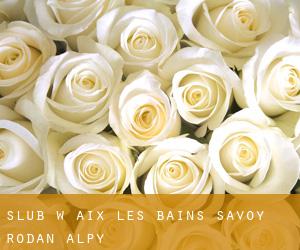 ślub w Aix-les-Bains (Savoy, Rodan-Alpy)