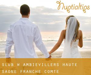 ślub w Ambiévillers (Haute-Saône, Franche-Comté)