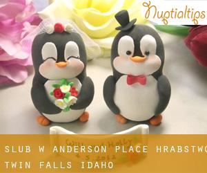 ślub w Anderson Place (Hrabstwo Twin Falls, Idaho)