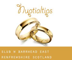 ślub w Barrhead (East Renfrewshire, Scotland)