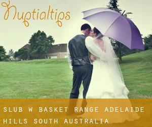 ślub w Basket Range (Adelaide Hills, South Australia)