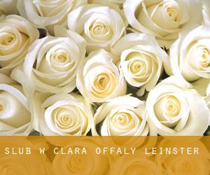 ślub w Clara (Offaly, Leinster)