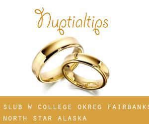 ślub w College (Okreg Fairbanks North Star, Alaska)