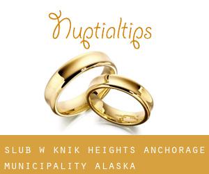 ślub w Knik Heights (Anchorage Municipality, Alaska)