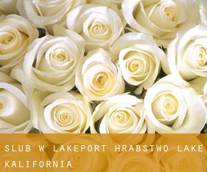 ślub w Lakeport (Hrabstwo Lake, Kalifornia)