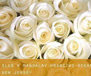 ślub w Mandalay (Hrabstwo Ocean, New Jersey)