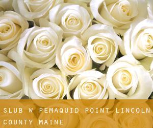 ślub w Pemaquid Point (Lincoln County, Maine)