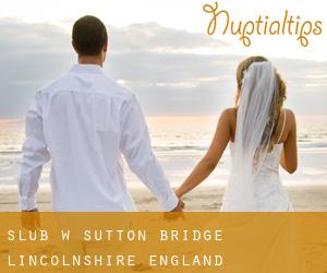 ślub w Sutton Bridge (Lincolnshire, England)