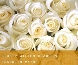 ślub w Wilton (Hrabstwo Franklin, Maine)