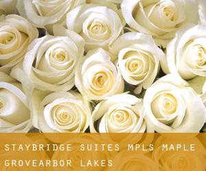 Staybridge Suites Mpls-Maple Grove/Arbor Lakes