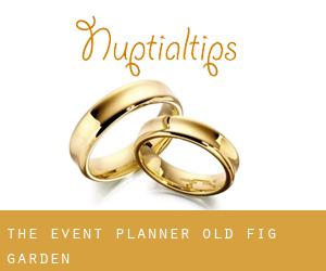 The Event Planner (Old Fig Garden)