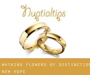 Watkins Flowers Of Distinction (New Hope)